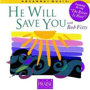 He Will Save You