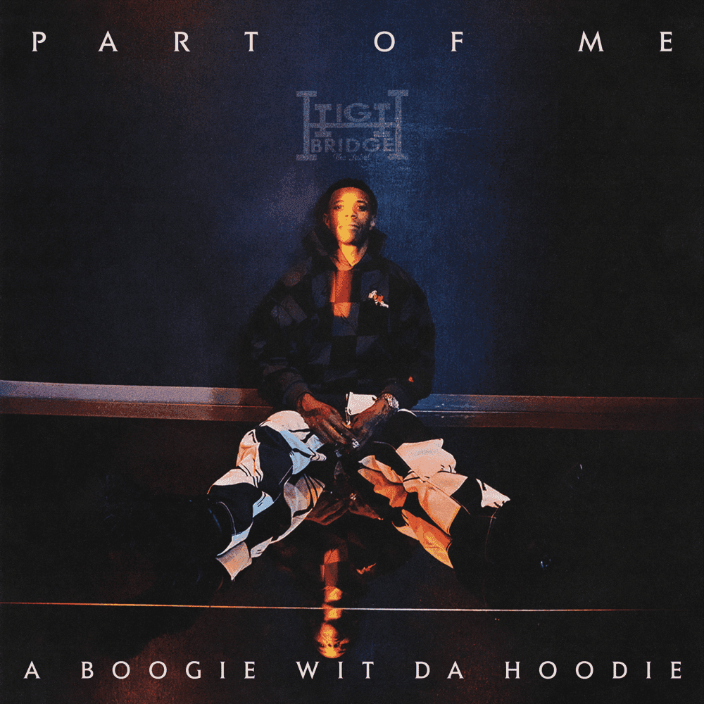 Album cover art for "Part of Me" by A Boogie wit da Hoodie