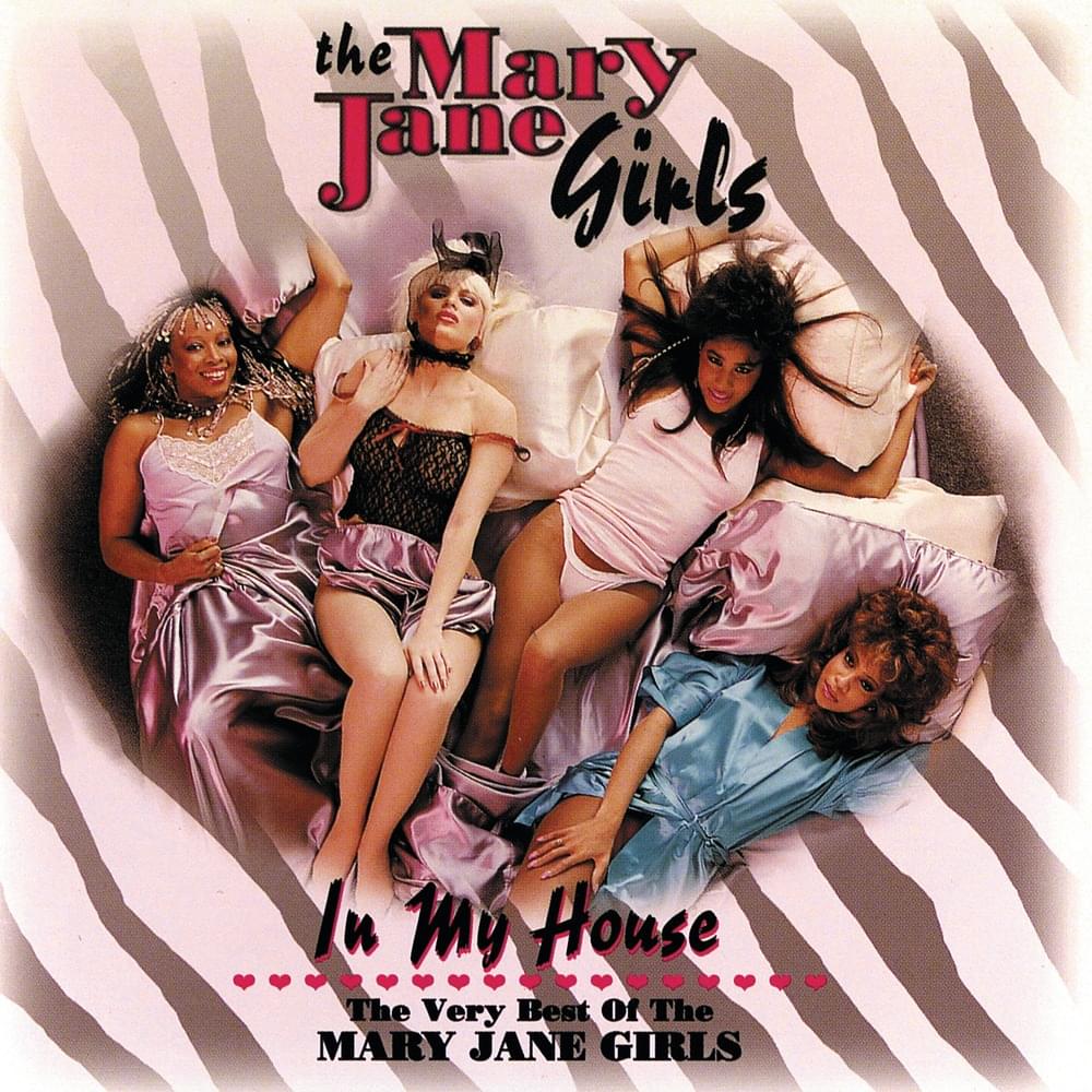 In My House (The Very Best Of The Mary Jane Girls)