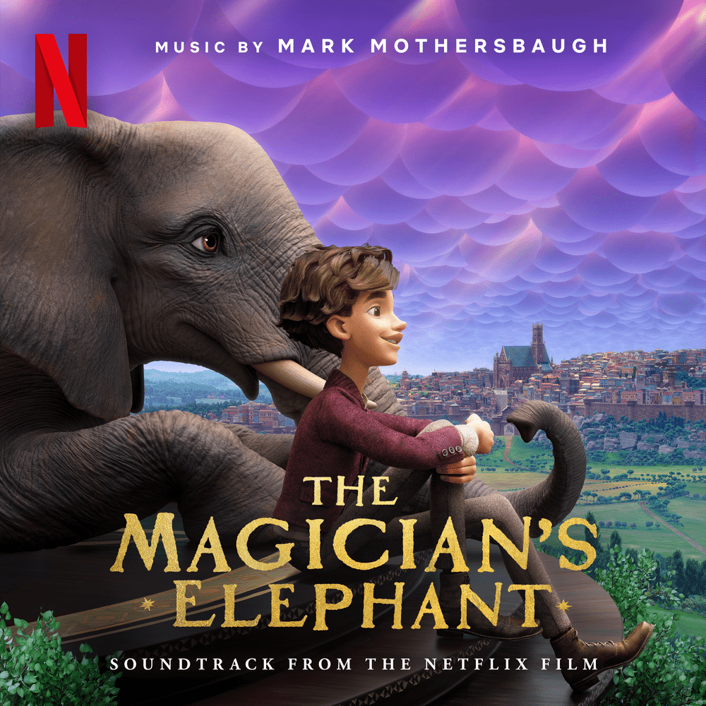 The Magician’s Elephant (Soundtrack from the Netflix Film)
