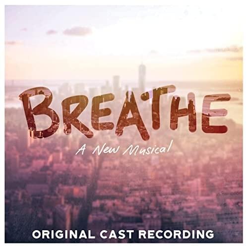 Breathe (Original Cast Recording)