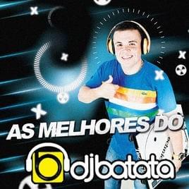 As Melhores do DJ Batata