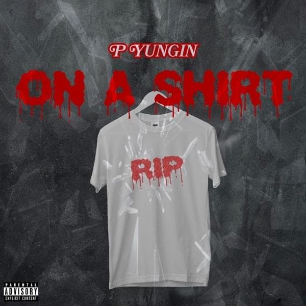 Album cover art for "On A Shirt" by P Yungin