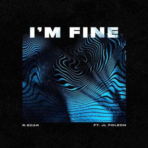 Album cover art for "I'm Fine" by R-Scar & JL Poleon