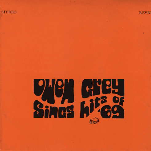 Owen Gray Sings Hits of ’69