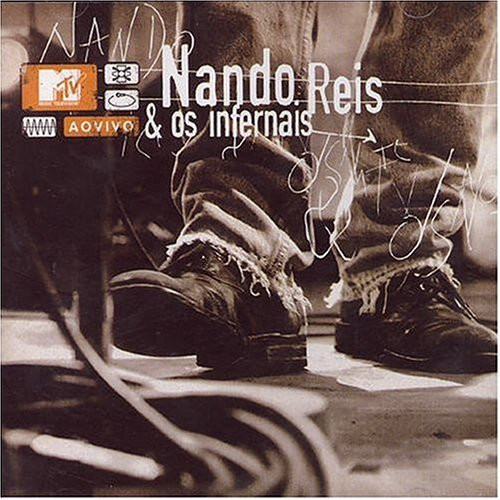 MTV Ao Vivo - Nando Reis e os Infernais