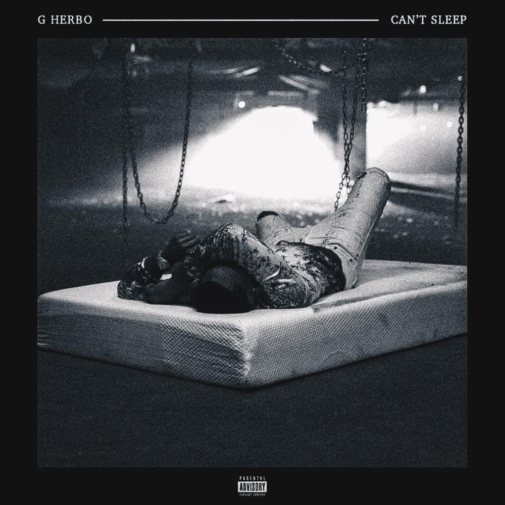 Album cover art for "Can't Sleep" by G Herbo