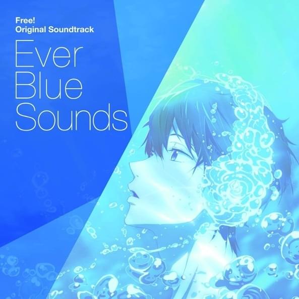 Free! Original Soundtrack: Ever Blue Sounds