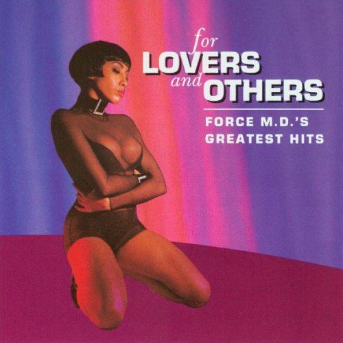For Lovers & Others: Force M.D.’s Greatest Hits