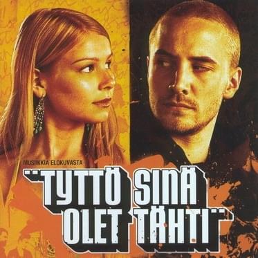 Musiikkia Elokuvasta Tyttö Sinä Olet Tähti