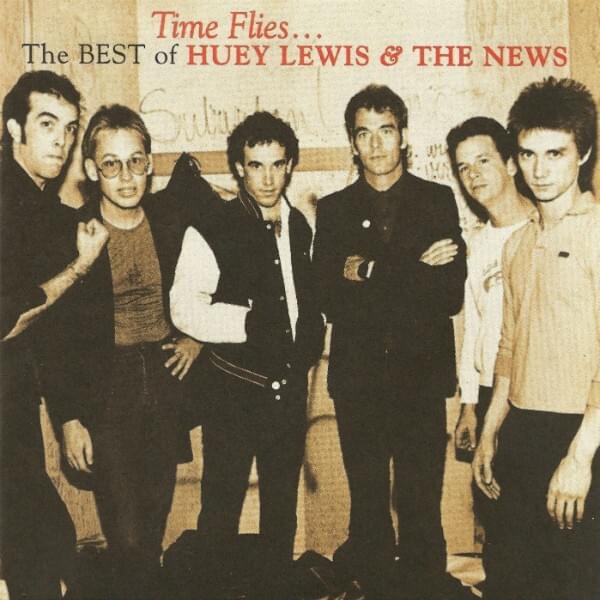Time Flies: The Best Of Huey Lewis & The News