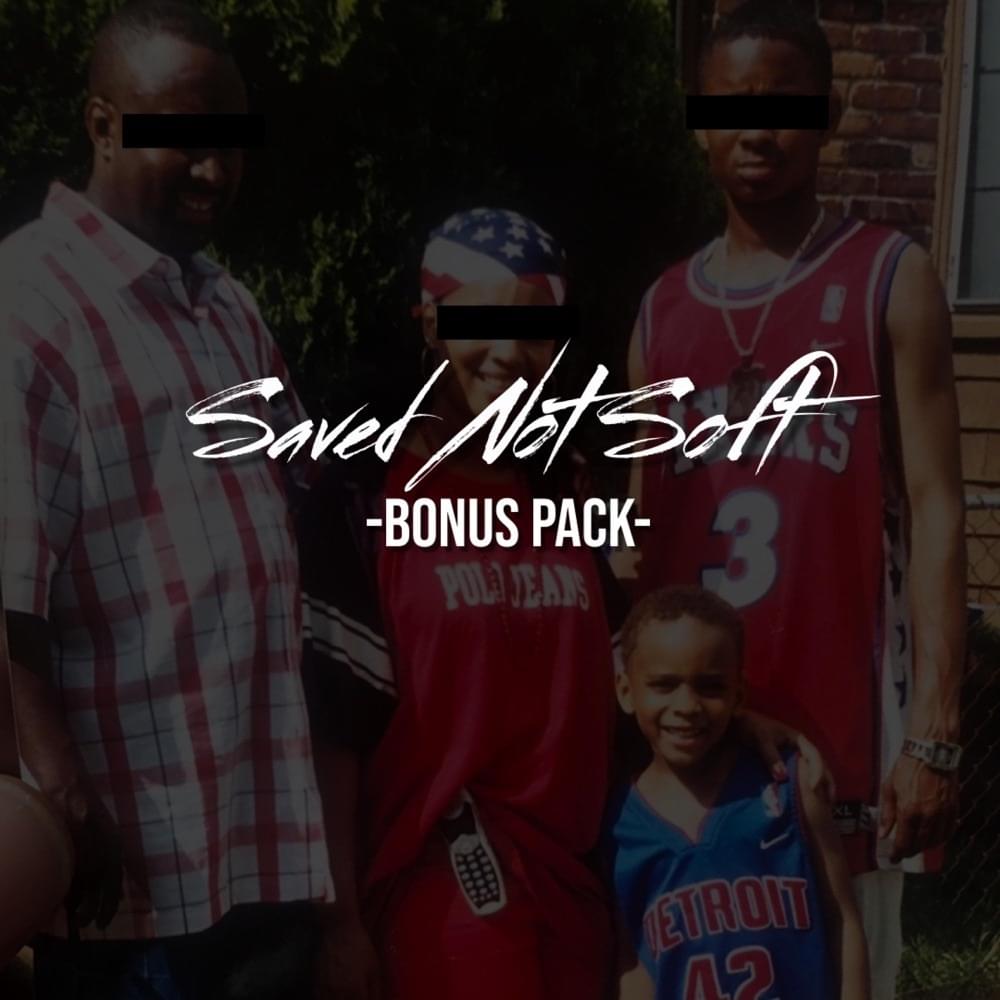 SAVED NOT SOFT (BONUS PACK)