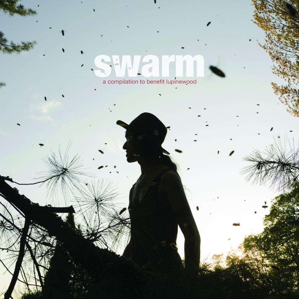 Swarm: A Compilation to Benefit Lupinewood