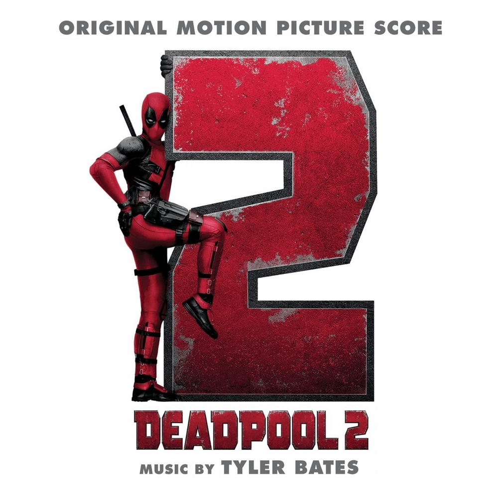 Deadpool 2 (Original Motion Picture Score) 