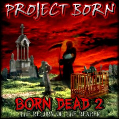 Born Dead 2: The Return of the Reaper