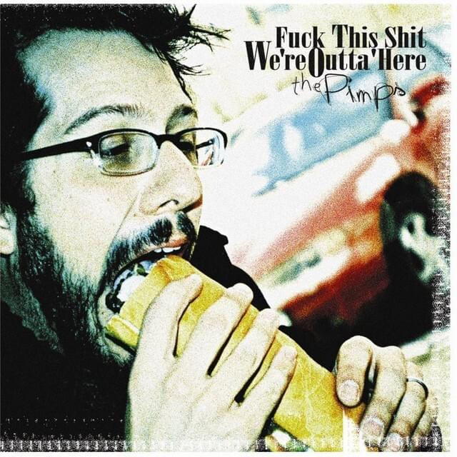 Fuck This Shit We’re Outta Here