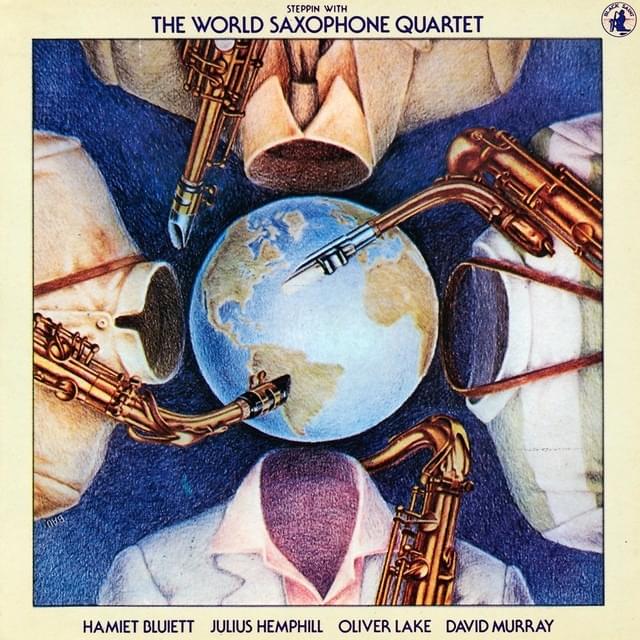 Steppin’ with the World Saxophone Quartet