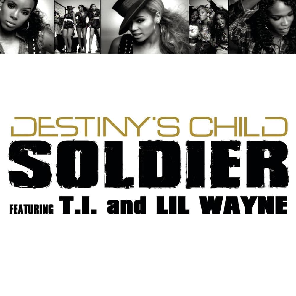Album cover art for "Soldier" by Destiny’s Child & T.I. & Lil Wayne