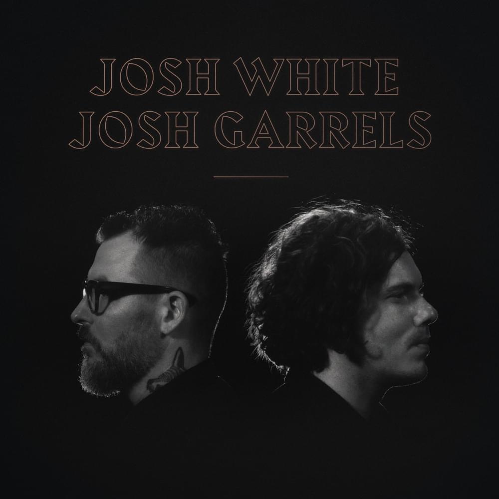Josh White & Josh Garrels - EP