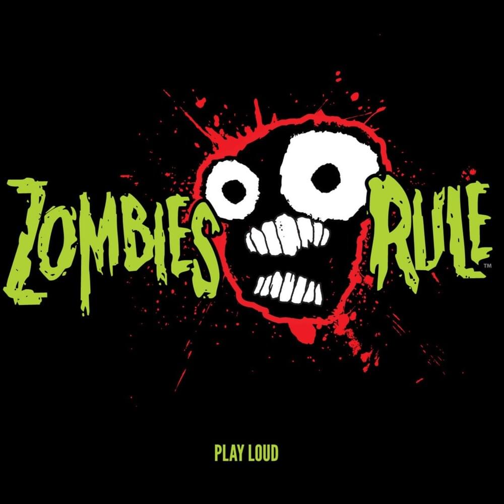 Zombies Rule (Play Loud)