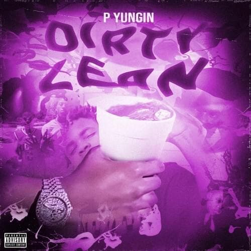 Album cover art for "Dirty Lean" by P Yungin