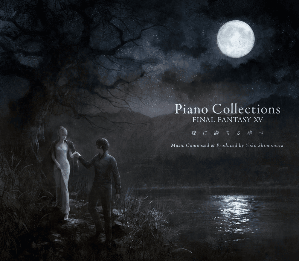 Piano Collections: Final Fantasy XV -夜に満ちる律べ-