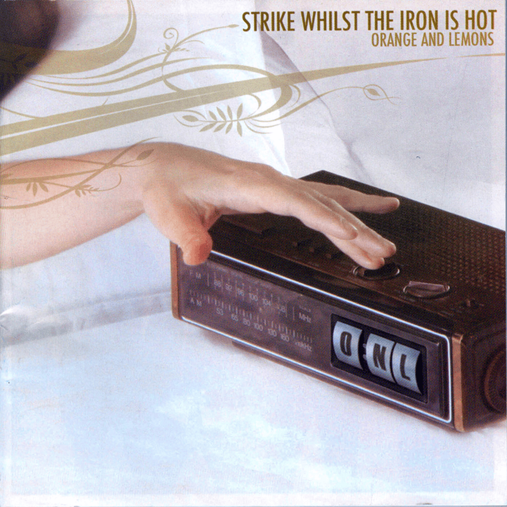 Strike Whilst The Iron Is Hot