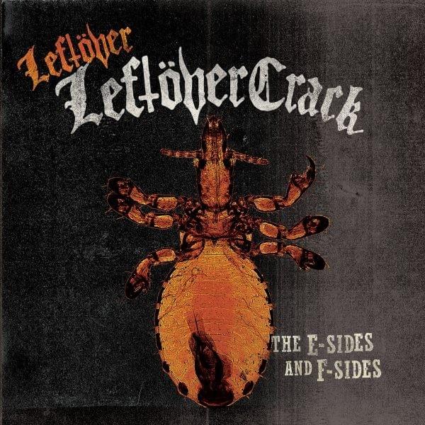 Leftöver Leftöver Crack: The E-Sides and the F-Sides