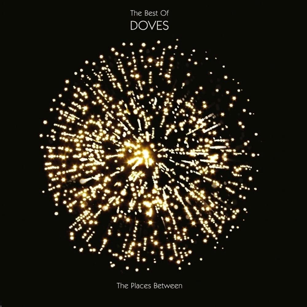 The Best of Doves: The Places Between