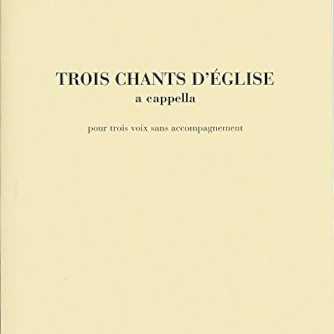 Trois chants d’église a capella