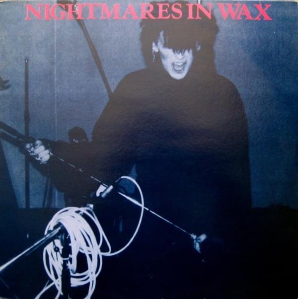 Nightmares in Wax