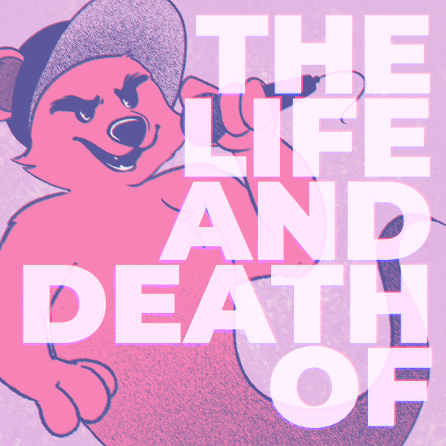 The Life and Death of