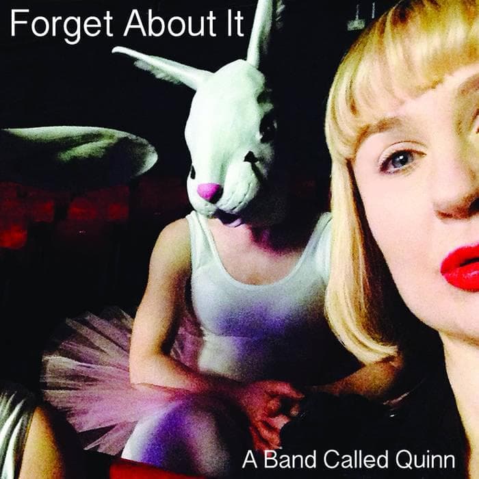 Album cover art for "Forget About It" by A Band Called Quinn