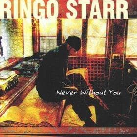 Album cover art for "Never Without You" by Ringo Starr & Eric Clapton