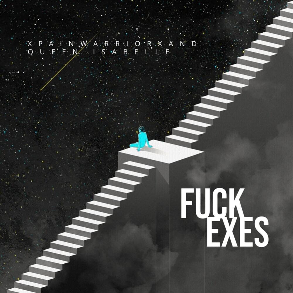 Fuck Exes.