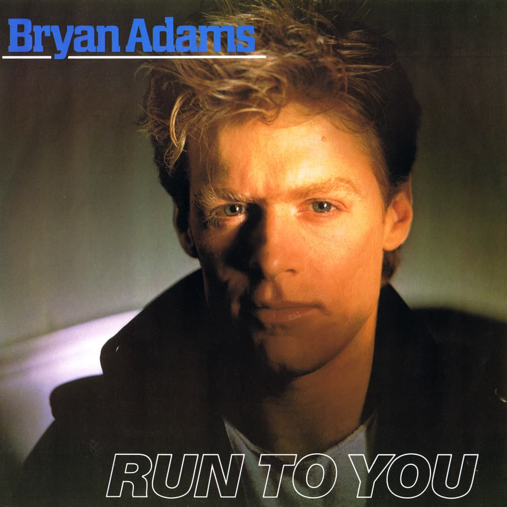Album cover art for "Run to You" by Bryan Adams