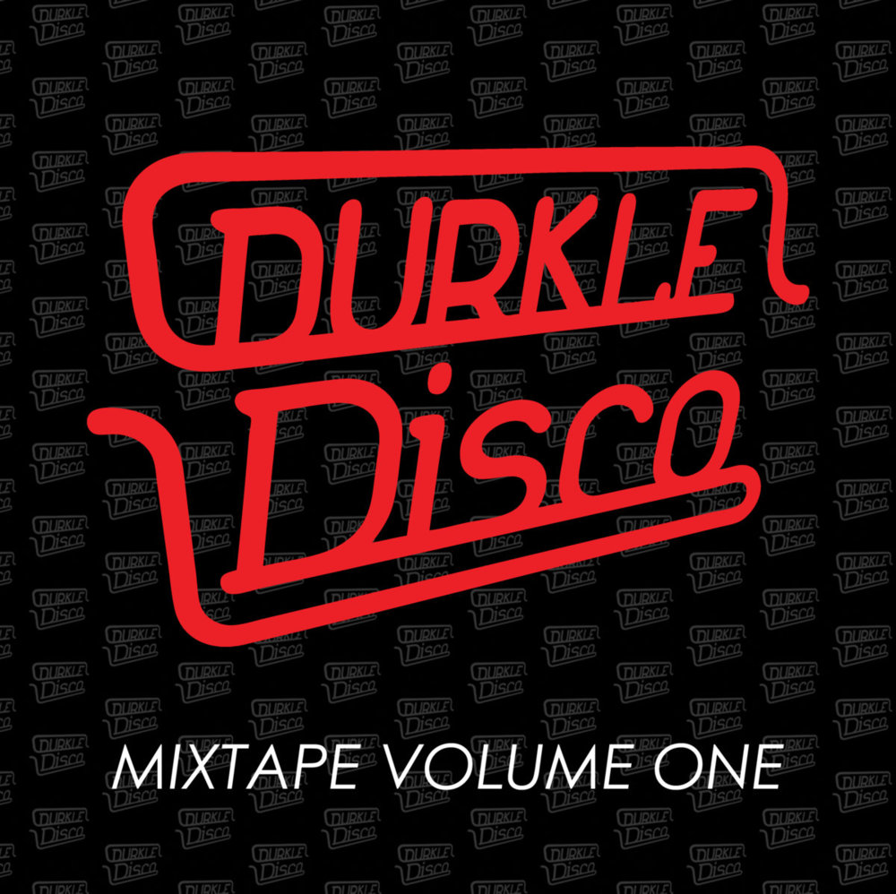 Durkle Disco Mixtape, Vol. 1