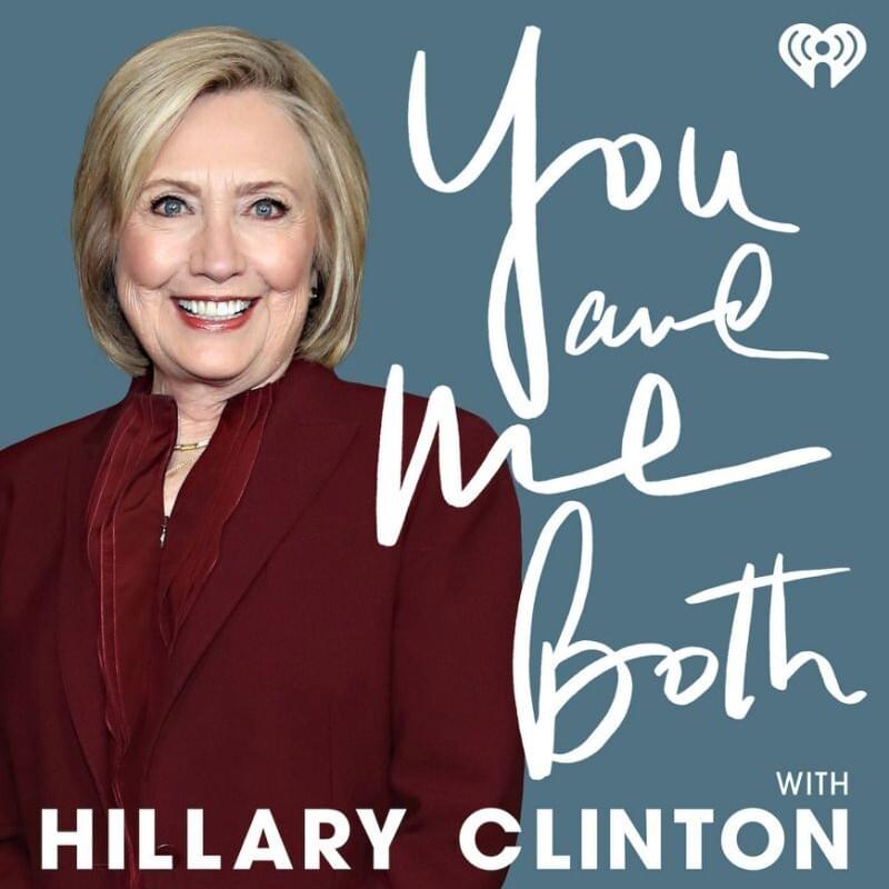 You and Me Both with Hillary Clinton