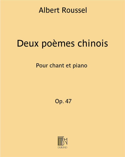 Deux poèmes chinois, Op. 47