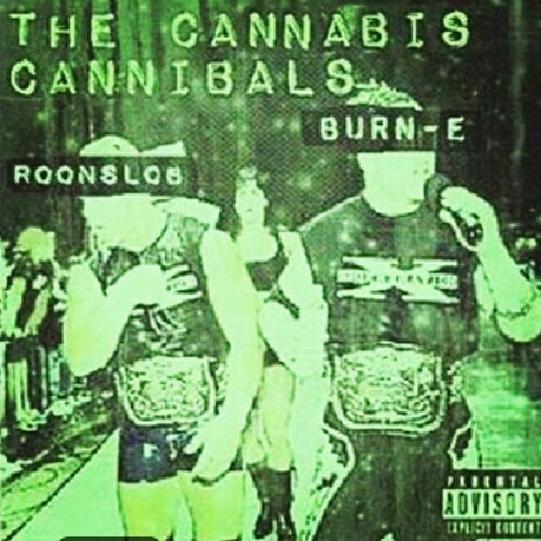 The Cannabis Cannibals