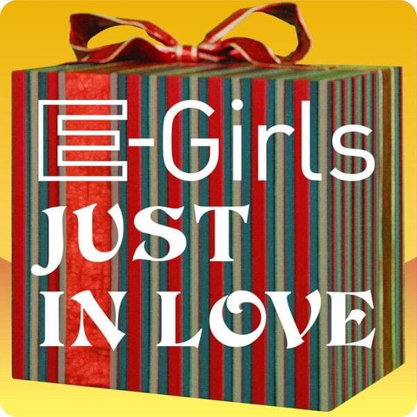Album cover art for "JUST IN LOVE" by E-girls