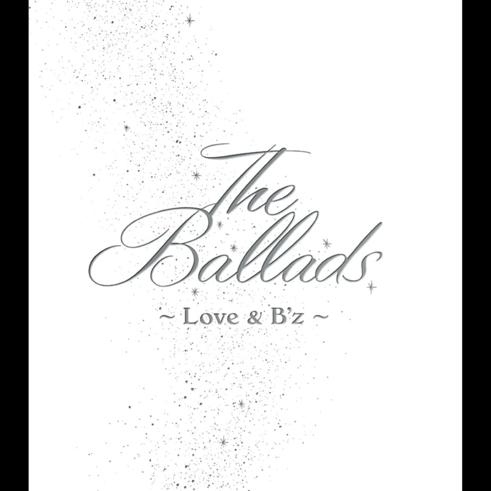 The Ballads ~Love & B’z~
