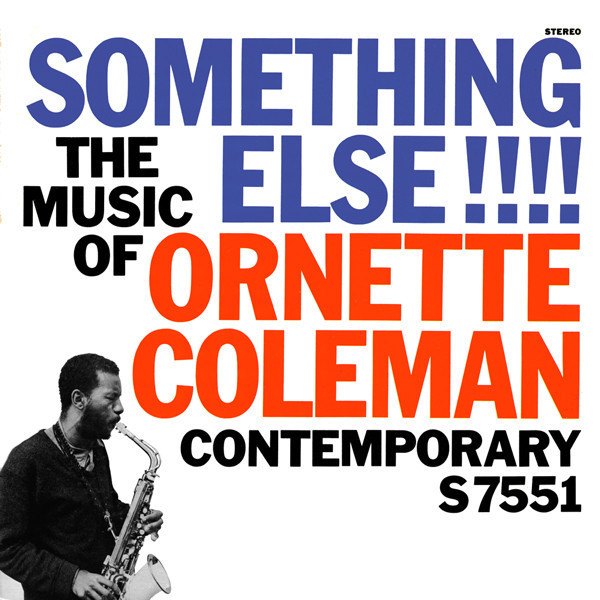 Something Else!!!! The Music of Ornette Coleman