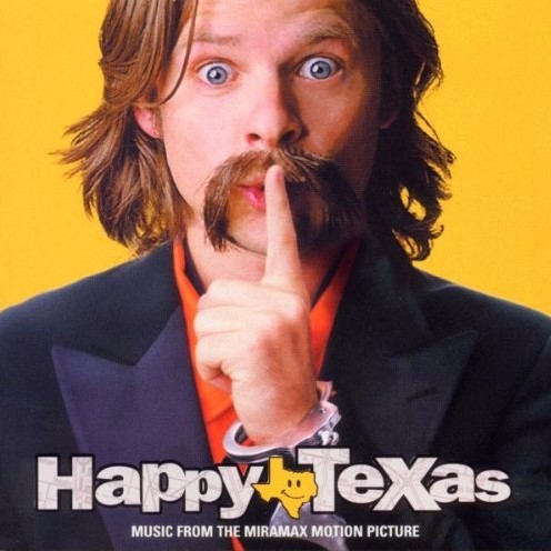 Happy, Texas (Music From the Miramax Motion Picture)