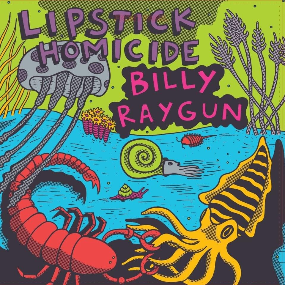 Lipstick Homicide​/​Billy Raygun - Split 12"