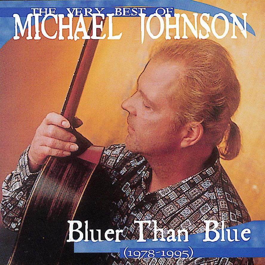 The Very Best Of Michael Johnson: Bluer Than Blue (1978-1995)