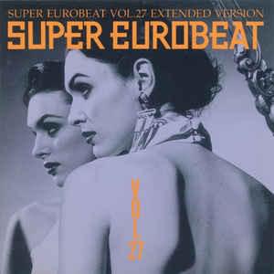 Super Eurobeat Vol. 27 - Extended Version