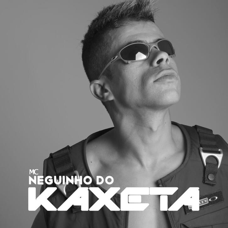 MC Neguinho do Kaxeta - Single