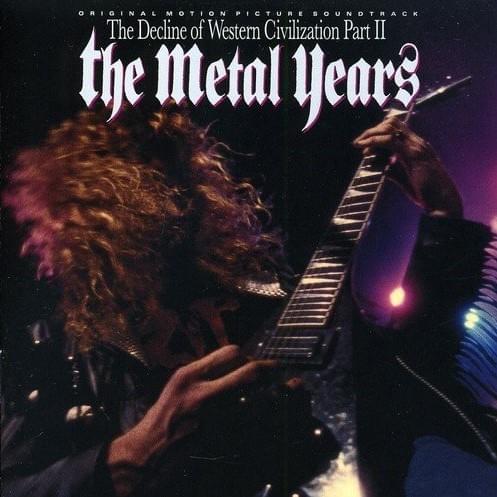 The Decline of Western Civilization Part II: The Metal Years