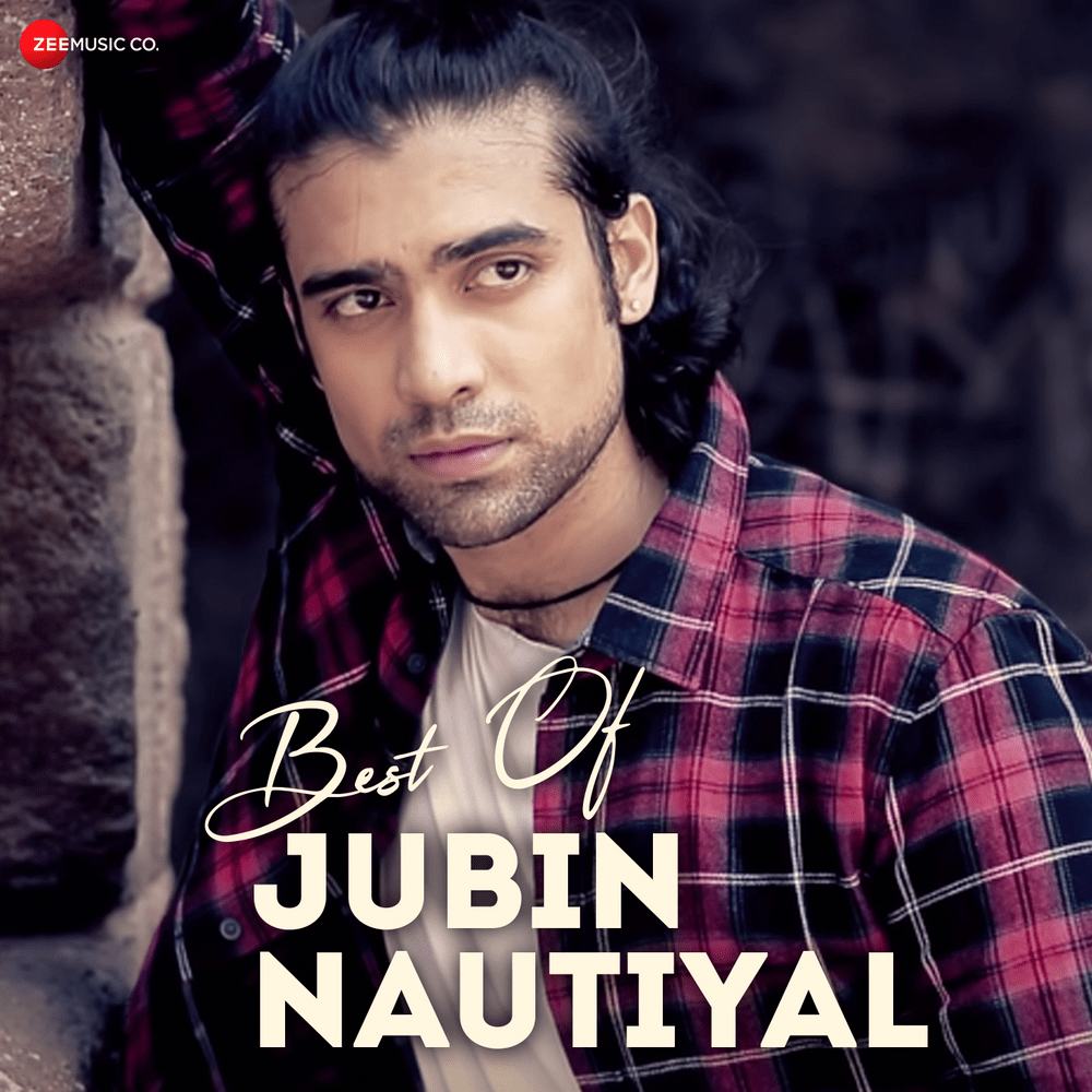 Best of Jubin Nautiyal